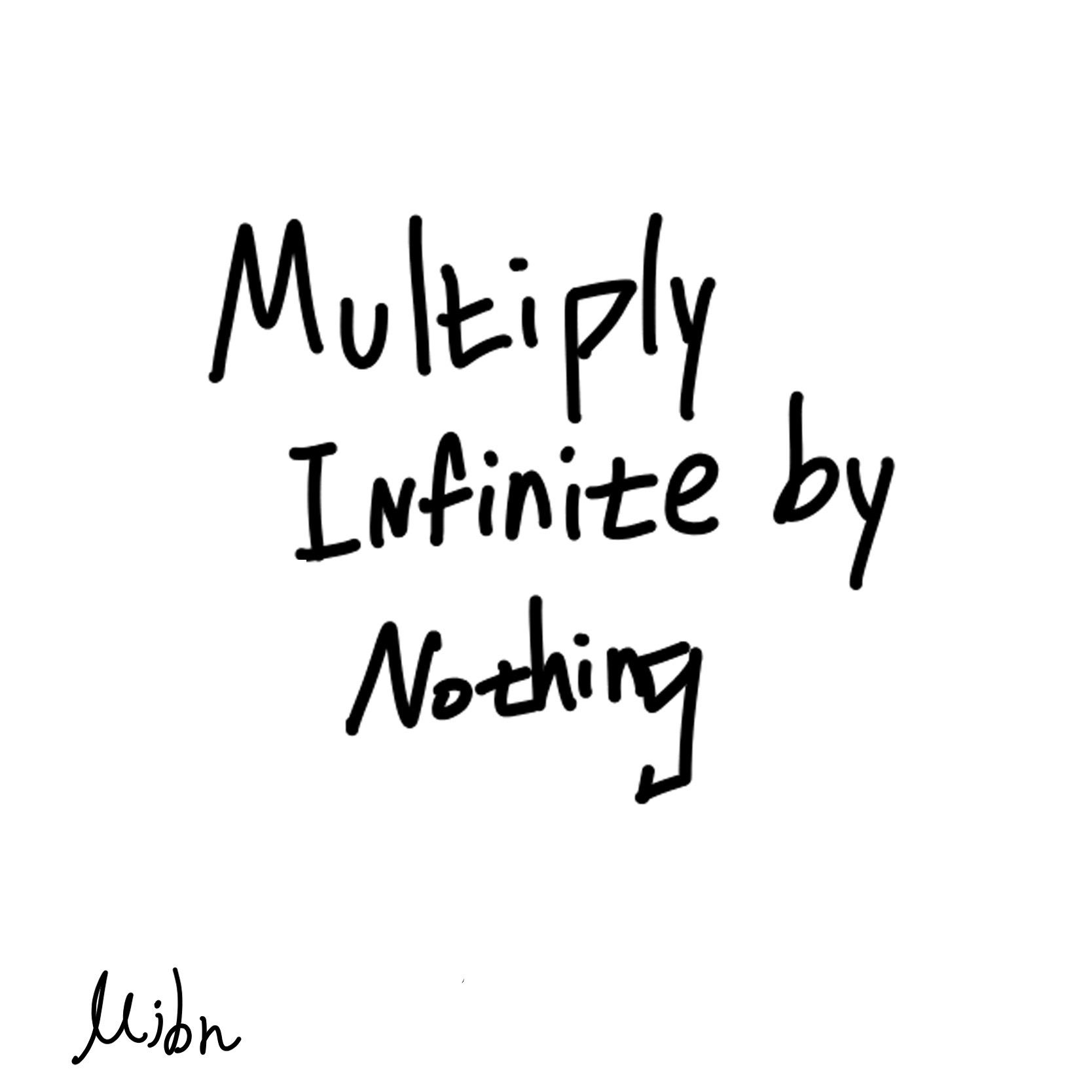 Multiplyinfinitebynothing